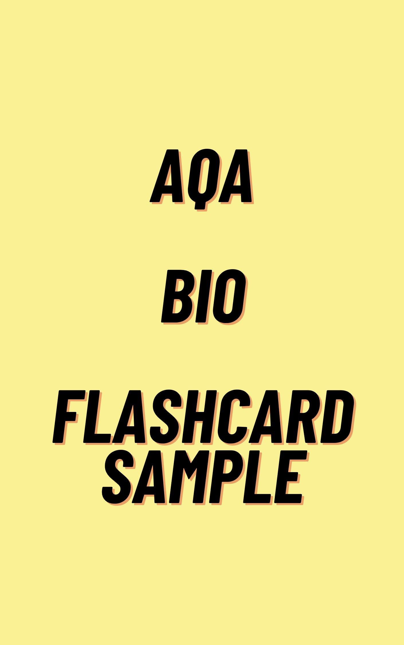 A-Level Biology Flashcards sample - AQA