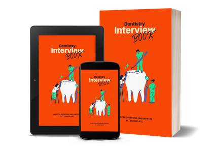 Dentistry Interview Book - In Depth Questions And Answers