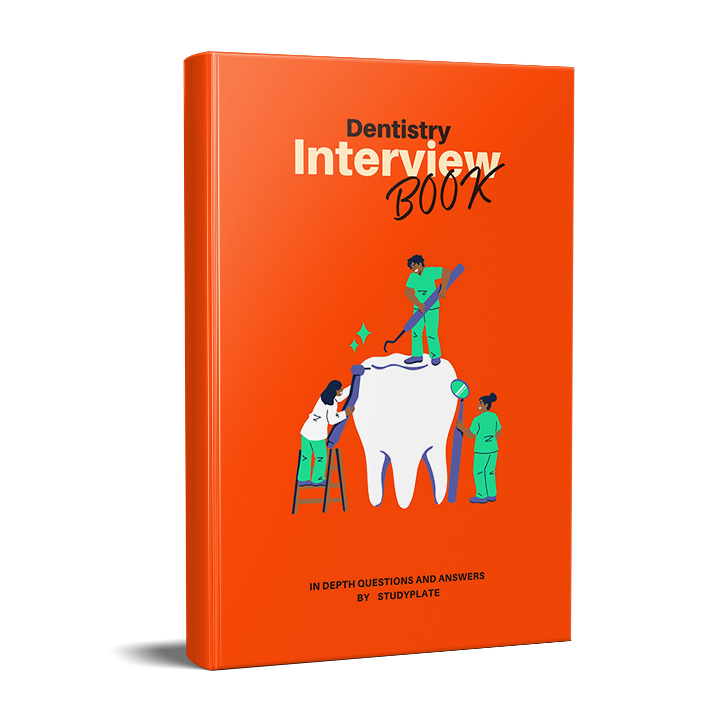 Dentistry Interview Book - In Depth Questions And Answers