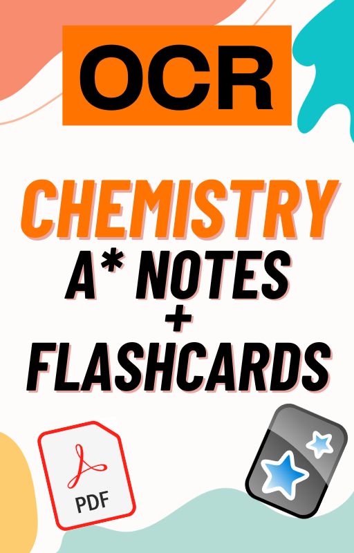 A-Level Chemistry A* Notes and Flashcards - OCR